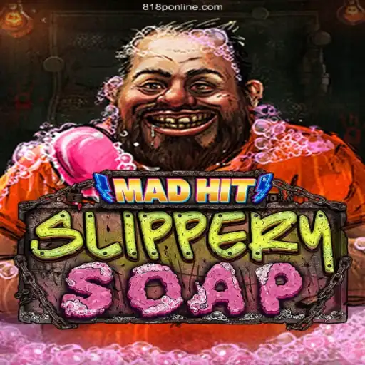 MadHitSlipperySoap: The Ultimate Gaming Adventure with 818P Brasil